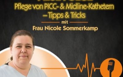 Neue Podcastfolge: Pflege von PICC- & Midline-Kathetern – Tipps & Tricks